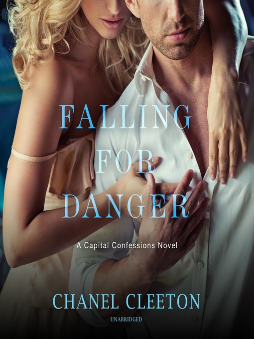 Title details for Falling for Danger by Chanel Cleeton - Available